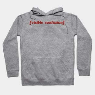 Visible Confusion T-Shirt, Visible Confusion T-Shirt, Reaction Image, Zoomer Joke Gift, Sarcastic Dank Meme Quote, Funny Meme Hoodie